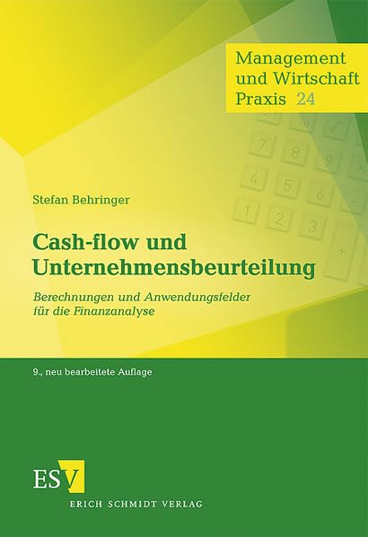 Cash-flow und Unternehmensbeurteilung: Berechnungen und Anwendungsfelder für die Finanzanalyse (Management und Wirtschaft Praxis) Law