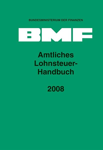 Amtliches Lohnsteuer-Handbuch 2008 Law
