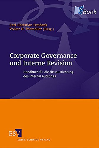 Corporate Governance und Interne Revision: Handbuch für die Neuausrichtung des Internal Auditings Books