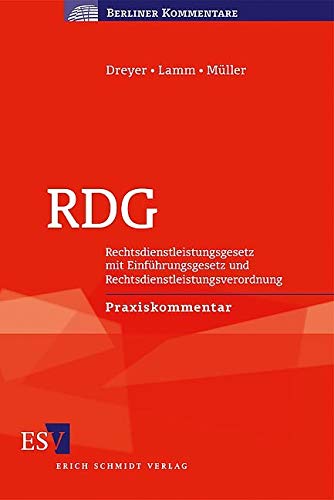 Rechtsdienstleistungsgesetz (RDG): Rechtsdienstleistungsgesetz mit Einführungsgesetz und Rechtsdienstleistungsverordnung. Praxiskommentar Law