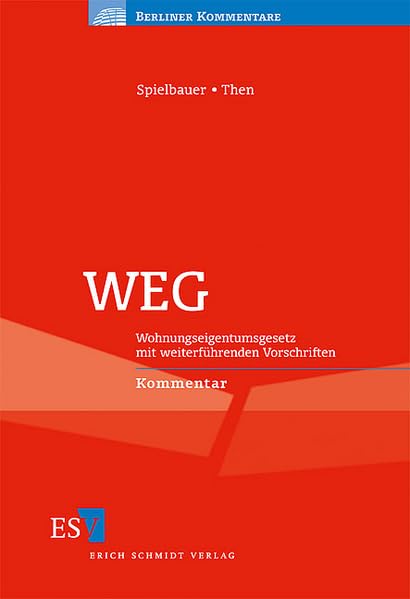 WEG: Wohnungseigentumsgesetz - - mit weiterführenden Vorschriften - - Kommentar (Berliner Kommentare) Law