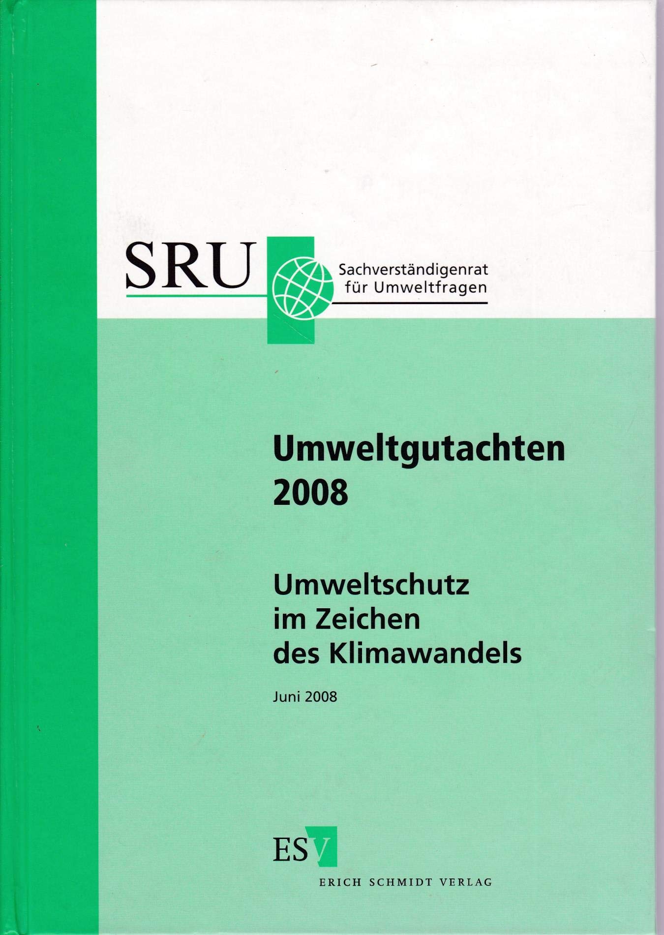 Umweltschutz im Zeichen des Klimawandels: Umweltgutachten 2008 Law