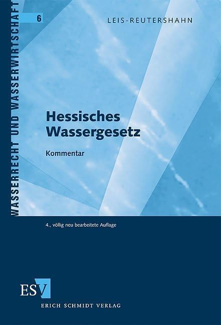 Hessisches Wassergesetz: Kommentar (Wasserrecht und Wasserwirtschaft) Law