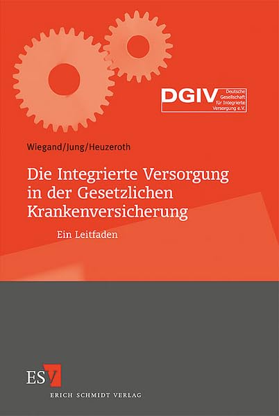 Die Integrierte Versorgung in der Gesetzlichen Krankenversicherung Law