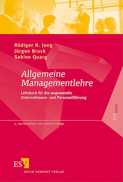 Allgemeine Managementlehre: Lehrbuch für die angewandte Unternehmens- und Personalführung Law
