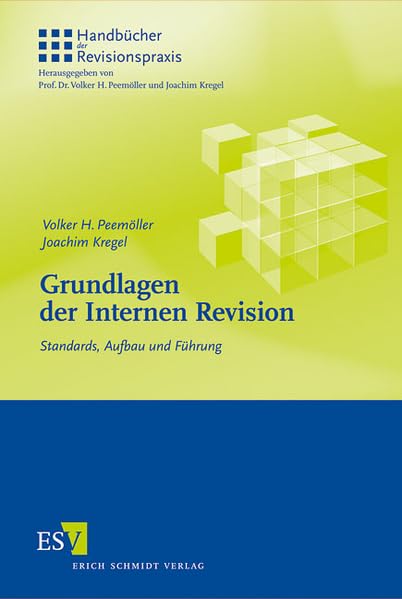 Grundlagen der Internen Revision: Standards, Aufbau und Führung (Handbücher der Revisionspraxis) Law