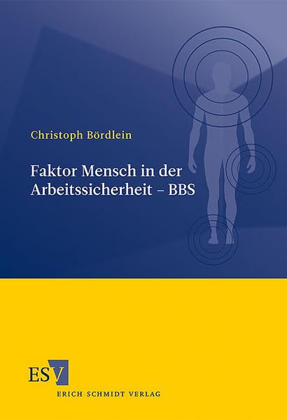 Faktor Mensch in der Arbeitssicherheit - BBS Law
