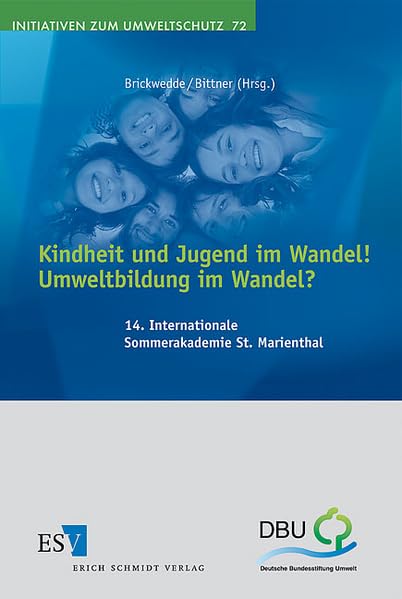 Kindheit und Jugend im Wandel!Umweltbildung im Wandel?: 14. Internationale Sommerakademie St. Marienthal (Initiativen zum Umweltschutz) Law