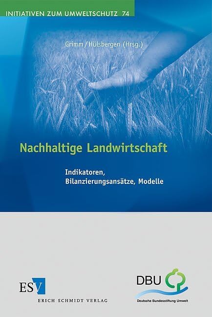 Nachhaltige Landwirtschaft: Indikatoren, Bilanzierungsansätze, Modelle (Initiativen zum Umweltschutz) Law