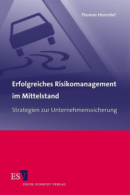 Erfolgreiches Risikomanagement im Mittelstand: Strategien zur Unternehmenssicherung Law