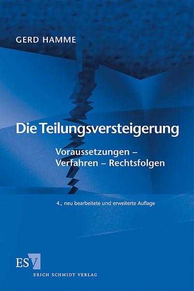 Die Teilungsversteigerung: Voraussetzungen – Verfahren – Rechtsfolgen Law