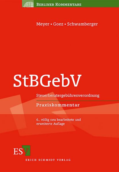 StBGebV: Steuerberatergebührenverordnung - - Praxiskommentar (Berliner Kommentare) Law