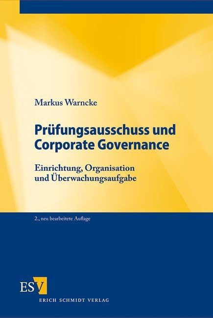 Prüfungsausschuss und Corporate Governance: Einrichtung, Organisation und Überwachungsaufgabe Law