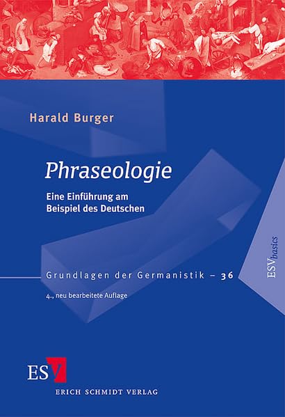 Phraseologie: Eine Einführung am Beispiel des Deutschen (Grundlagen der Germanistik) Social Sciences