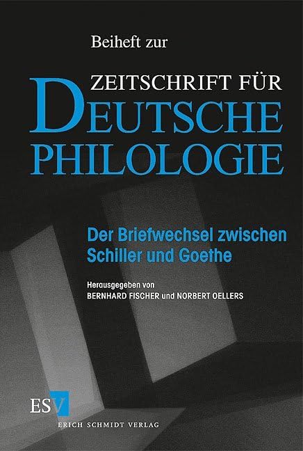 Der Briefwechsel zwischen Schiller und Goethe (Beihefte zur Zeitschrift für deutsche Philologie) Contemporary literature Books
