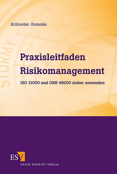 Praxisleitfaden Risikomanagement: ISO 31000 und ONR 49000 sicher anwenden Law