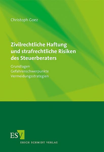 Zivilrechtliche Haftung und strafrechtliche Risiken des Steuerberaters Law
