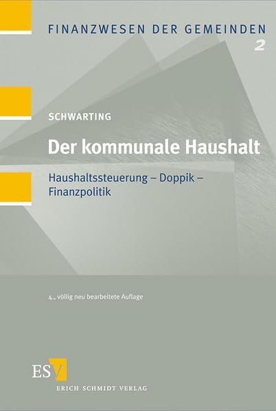 Der kommunale Haushalt: Haushaltssteuerung - Doppik - Finanzpolitik (Finanzwesen der Gemeinden) Law