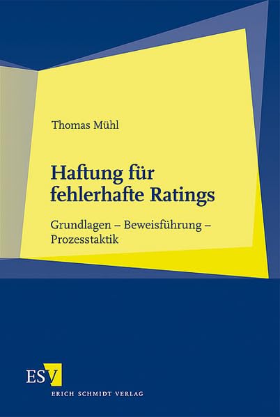 Haftung für fehlerhafte Ratings: Grundlagen - Beweisführung - Prozesstaktik Law