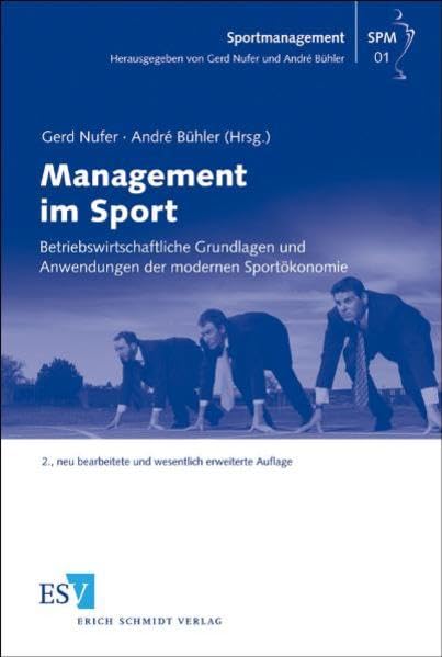 Management im Sport: Betriebswirtschaftliche Grundlagen und Anwendungen der modernen Sportökonomie (Sportmanagement) Law