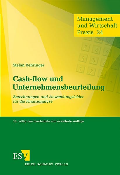 Cash-flow und Unternehmensbeurteilung: Berechnungen und Anwendungsfelder für die Finanzanalyse (Management und Wirtschaft Praxis) Law