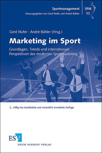 Marketing im Sport: Grundlagen, Trends und internationale Perspektiven des modernen Sportmarketing (Sportmanagement) Law