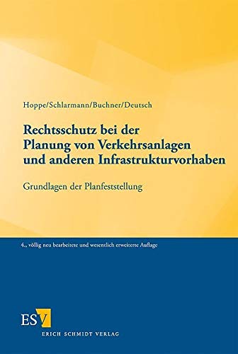 Rechtsschutz bei der Planung von Verkehrsanlagen und anderen Infrastrukturvorhaben Law
