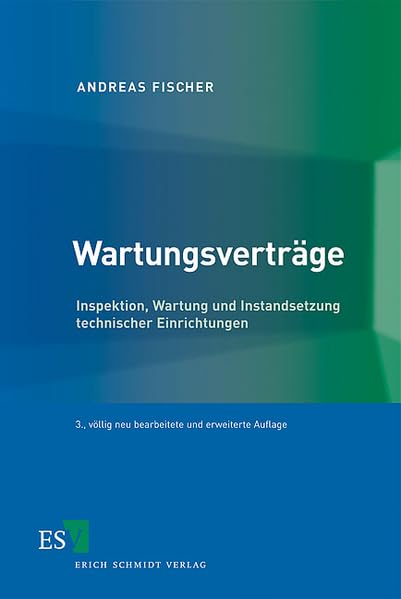 Wartungsverträge: Inspektion, Wartung und Instandsetzung technischer Einrichtungen Law