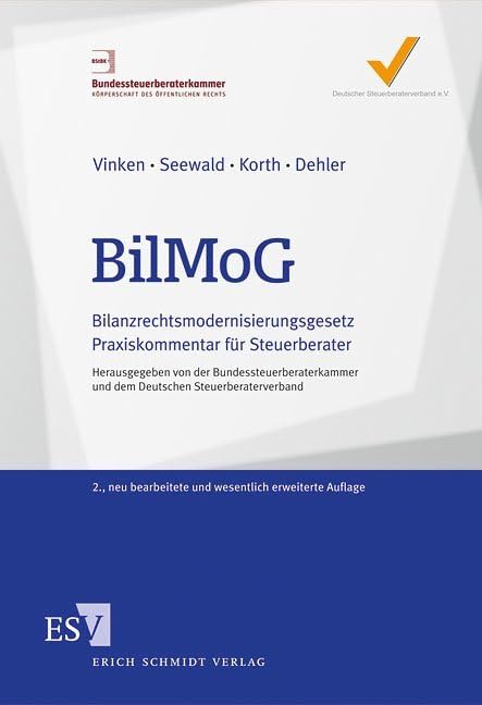 BilMoG: BilanzrechtsmodernisierungsgesetzPraxiskommentar für Steuerberater Law
