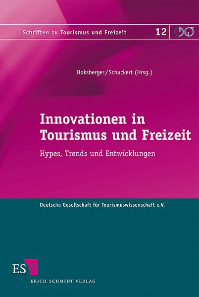 Innovationen in Tourismus und Freizeit: Hypes, Trends und Entwicklungen (Schriften zu Tourismus und Freizeit) Law