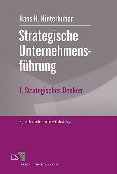 Strategische Unternehmensführung: I. Strategisches Denken - - Vision - Ziele - Strategie Law