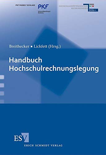Handbuch Hochschulrechnungslegung: In Zus.arb. m. d. Hochschulkompetenzzentrum Rechnungswesen NRW Law