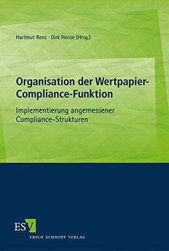 Organisation der Wertpapier-Compliance-Funktion: Implementierung angemessener Compliance-Strukturen Law