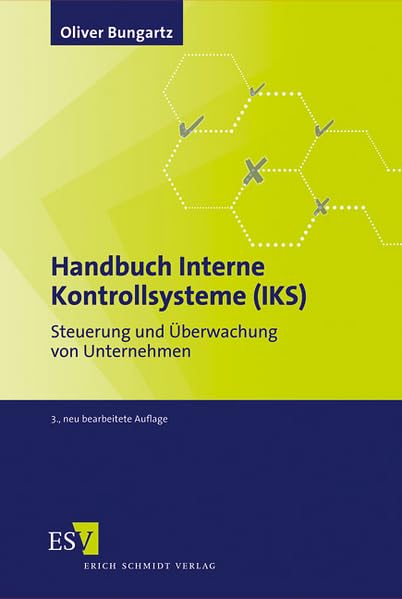 Handbuch Interne Kontrollsysteme (IKS): Steuerung und Überwachung von Unternehmen Law