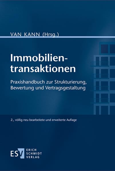 Immobilientransaktionen: Praxishandbuch zur Strukturierung, Bewertung und Vertragsgestaltung Law