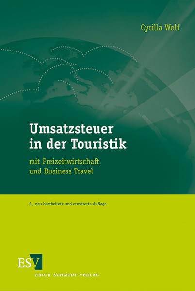 Umsatzsteuer in der Touristik: mit Freizeitwirtschaft und Business Travel Law