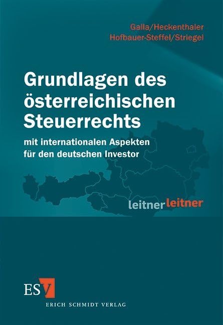 Grundlagen des österreichischen Steuerrechts: mit internationalen Aspekten für den deutschen Investor Law