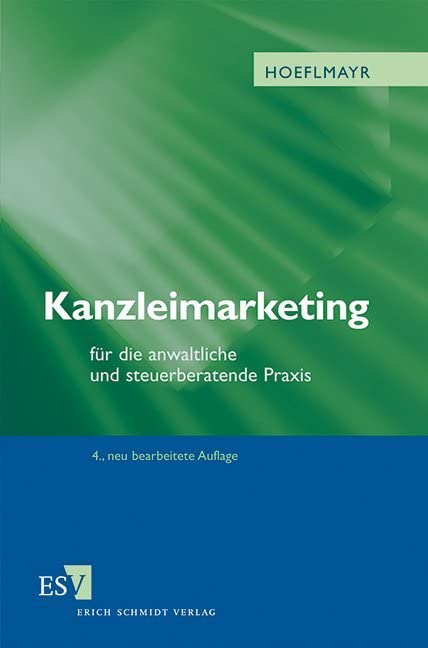 Kanzleimarketing: für die anwaltliche und steuerberatende Praxis Law