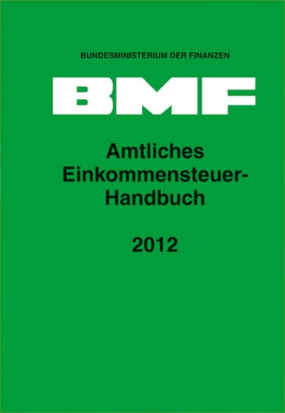 Amtliches Einkommensteuer-Handbuch 2012 Law