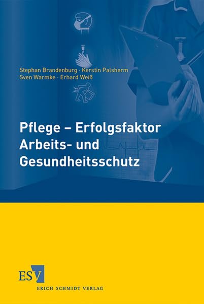Pflege - Erfolgsfaktor Arbeits- und Gesundheitsschutz Law
