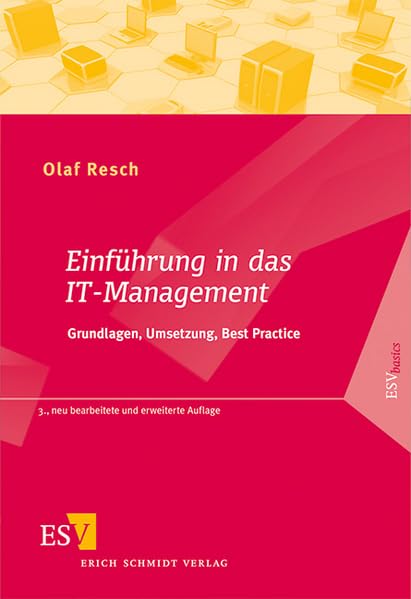 Einführung in das IT-Management: Grundlagen, Umsetzung, Best Practice (ESVbasics) Law