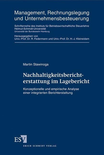 Nachhaltigkeitsberichterstattung im Lagebericht: Konzeptionelle und empirische Analyse einer integrierten Berichterstattung (Management, ... der Universität der Bundeswehr Hamburg) Law