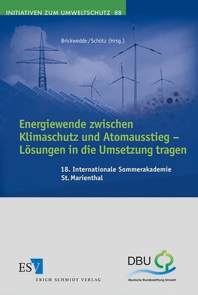Energiewende zwischen Klimaschutz und Atomausstieg  - Lösungen in die Umsetzung tragen Law