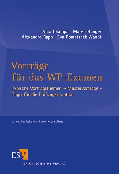 Vorträge für das WP-Examen: Typische Vortragsthemen - Mustervorträge - Tipps für die Prüfungssituation Law
