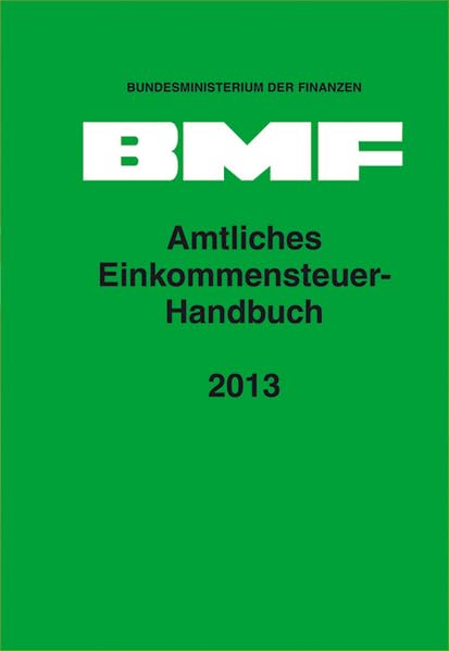 Amtliches Einkommensteuer-Handbuch 2013 Law
