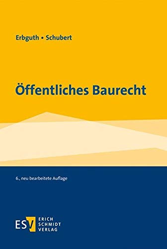 Öffentliches Baurecht: mit Bezügen zum Umwelt- und Raumplanungsrecht Law