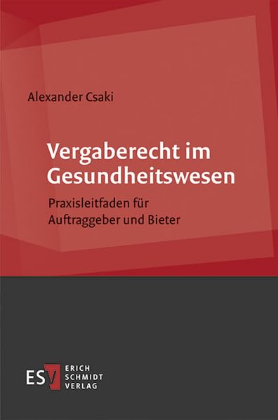 Vergaberecht im Gesundheitswesen: Praxisleitfaden für Auftraggeber und Bieter Medicine