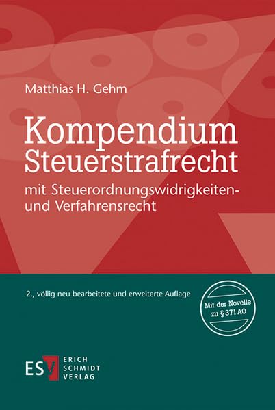 Kompendium Steuerstrafrecht: mit Steuerordnungswidrigkeiten- und Verfahrensrecht Law