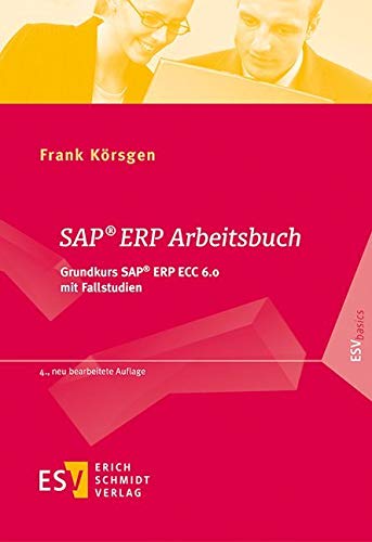 SAP® ERP Arbeitsbuch: Grundkurs SAP® ERP ECC 6.0 mit Fallstudien (ESVbasics) Law