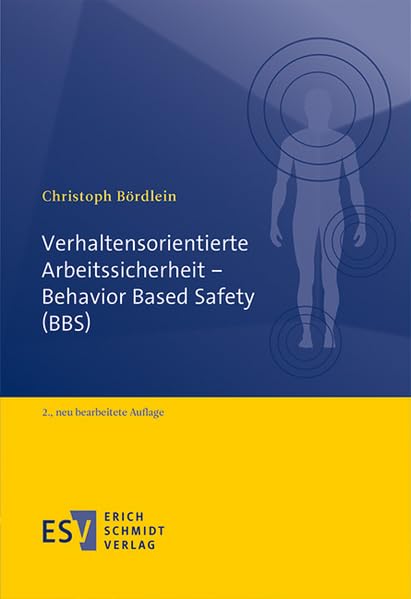 Verhaltensorientierte Arbeitssicherheit - Behavior Based Safety (BBS) Law